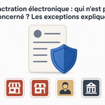 Facturation électronique : qui n'est pas concerné ? Les exceptions expliquées